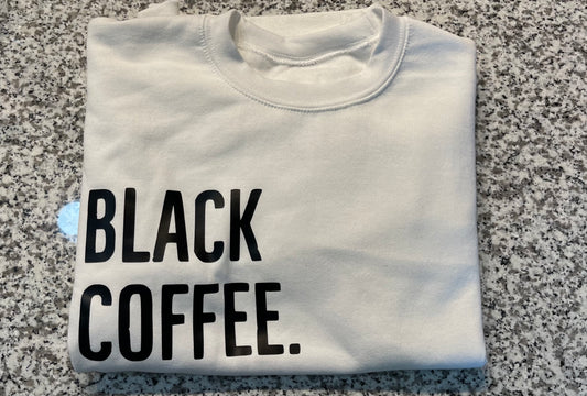 Black Coffee Sweatshirt